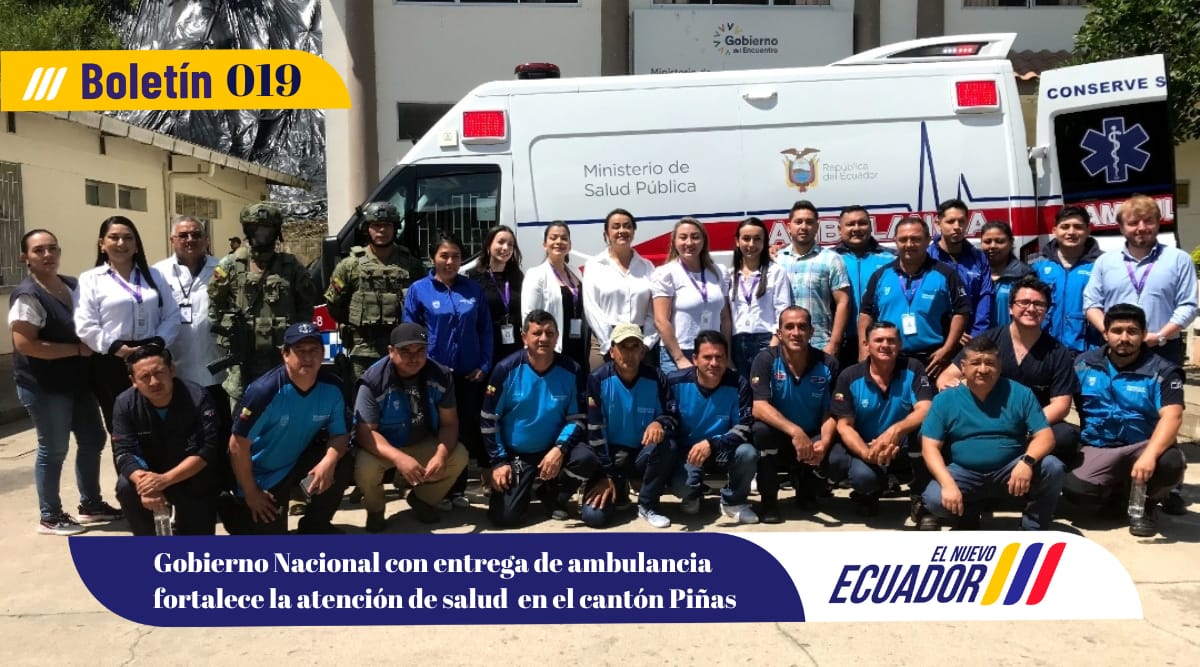 Gobierno Nacional con entrega de ambulancia fortalece la atención de salud  en el cantón Piñas
