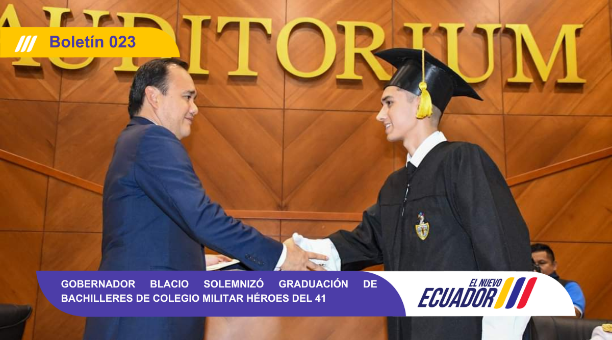 Gobernador Blacio solemnizó graduación de bachilleres de Colegio militar Héroes del 41