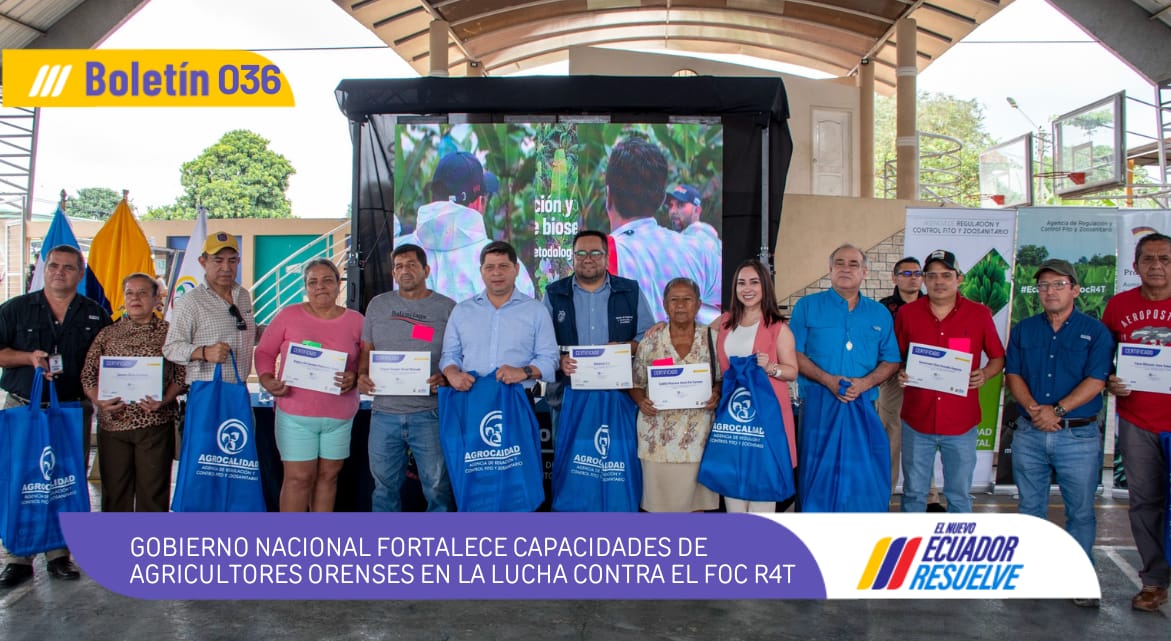 GOBIERNO NACIONAL FORTALECE CAPACIDADES DE AGRICULTORES ORENSES EN LA LUCHA CONTRA EL FOC R4T
