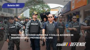Ministro del Interior supervisa y evalúa acciones de seguridad en la provincia de El Oro